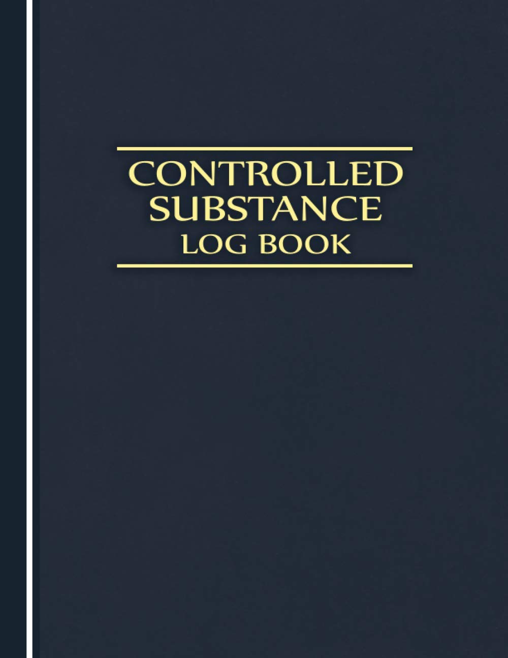 Controlled Substance Log Book Controlled Substances Use Log Book