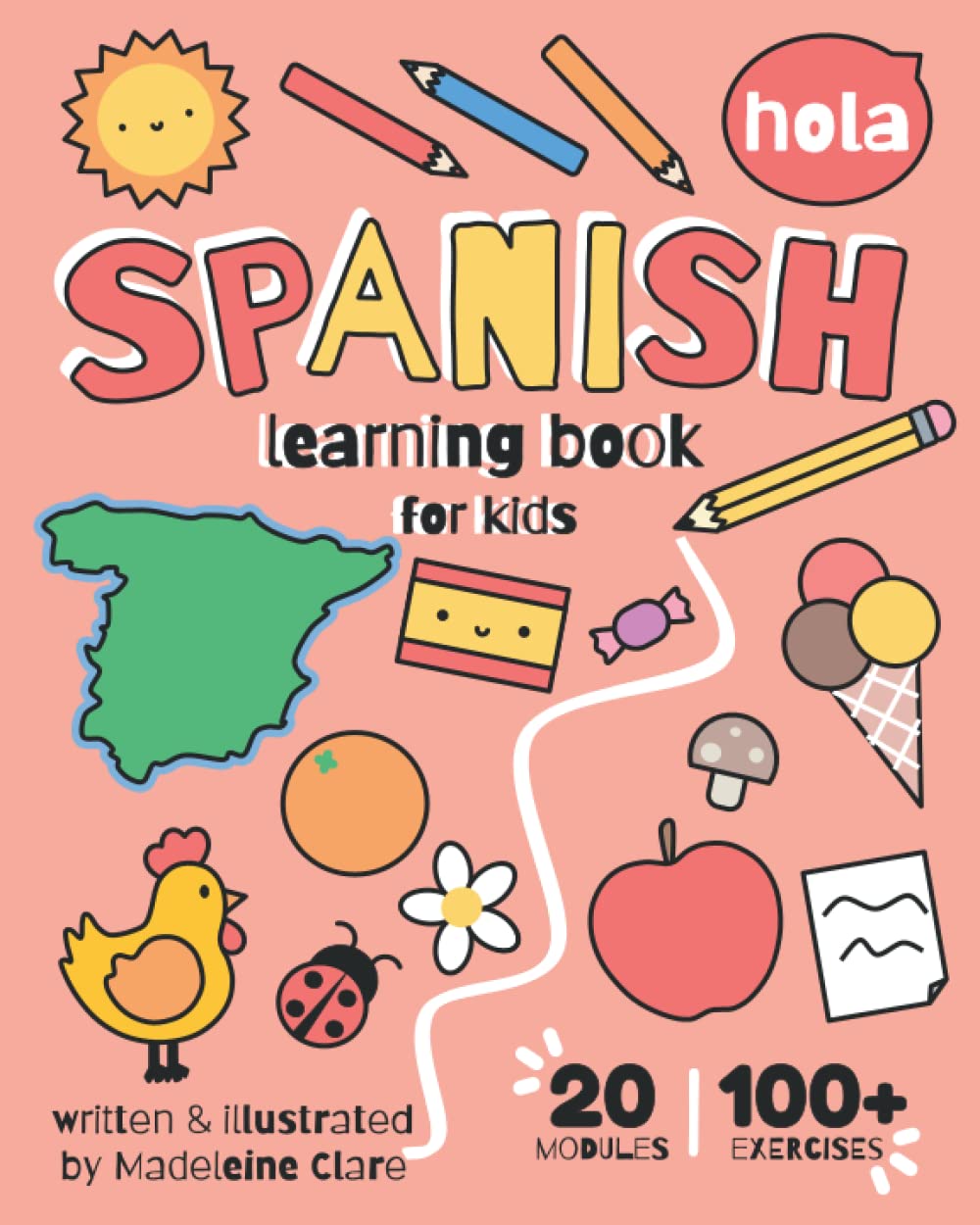 The Illustrated Spanish Learning Book for kids by Miss Madeleine Clare Goodreads