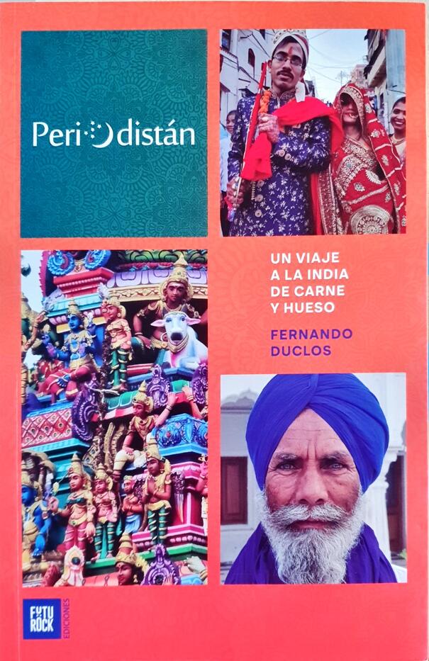 Periodistán: Un viaje a la India de carne y hueso
