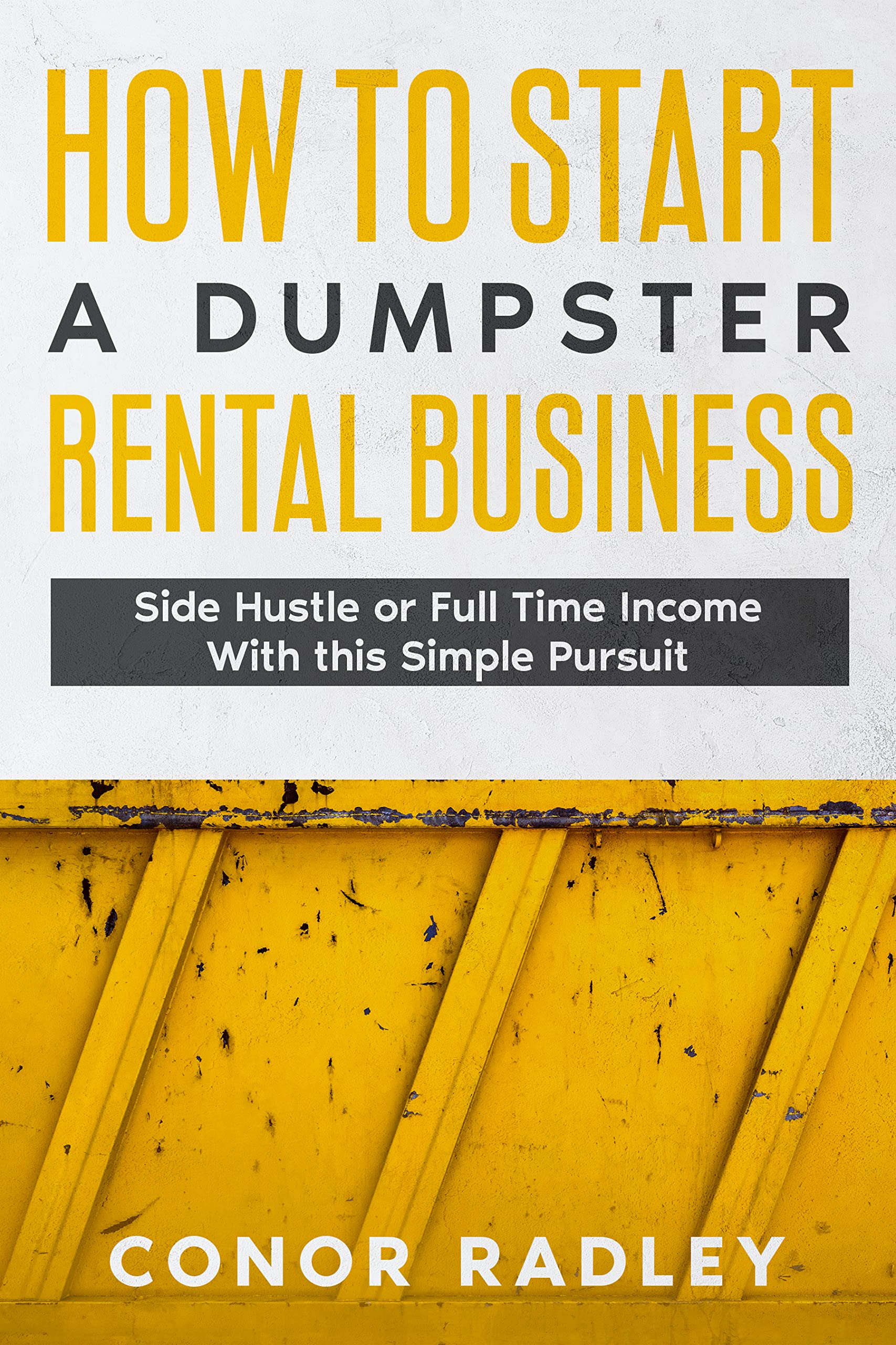 How to Start a Dumpster Rental Business Side Hustle or Full Time