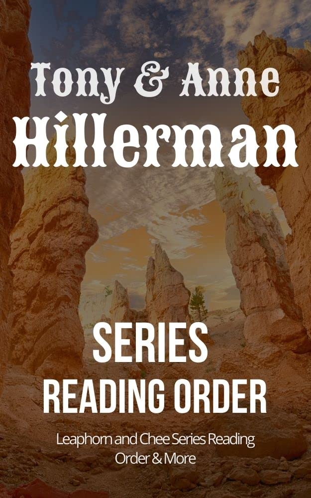 Tony Hillerman Books in Order Tony & Anne Hillerman Series Reading