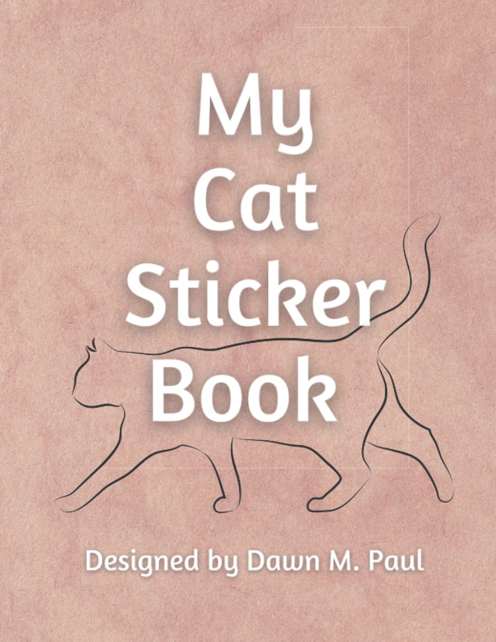 My Cat Sticker Book (DMP Art and Sticker Books) by Dawn M. Paul Goodreads