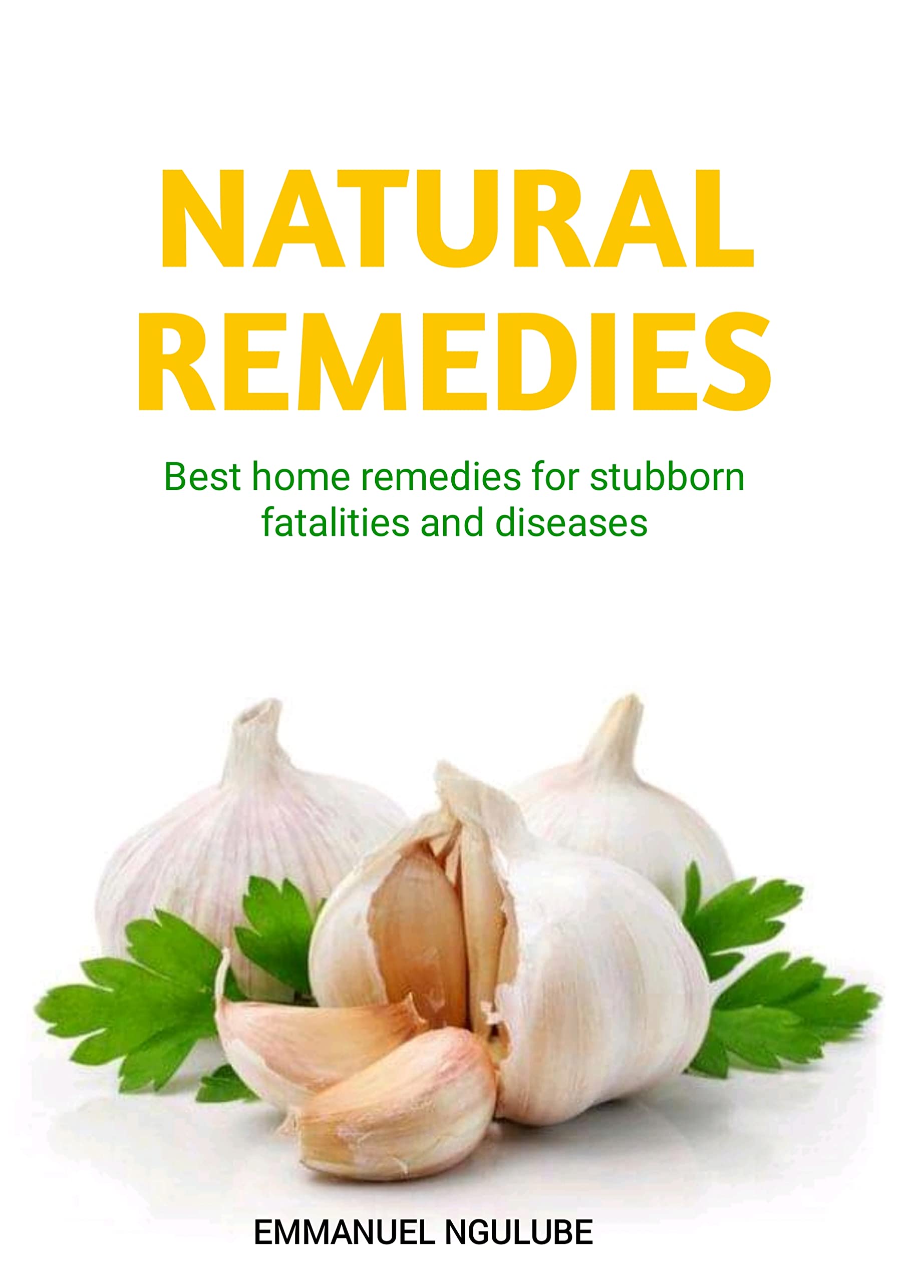 Natural remedies Herbal medicine book by EMMANUEL NGULUBE Goodreads