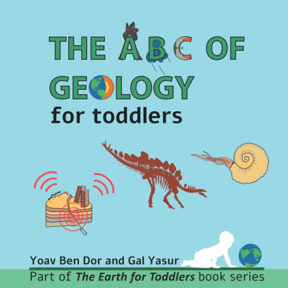 The ABC of Geology for Toddlers by Dr. Yoav Ben Dor Goodreads