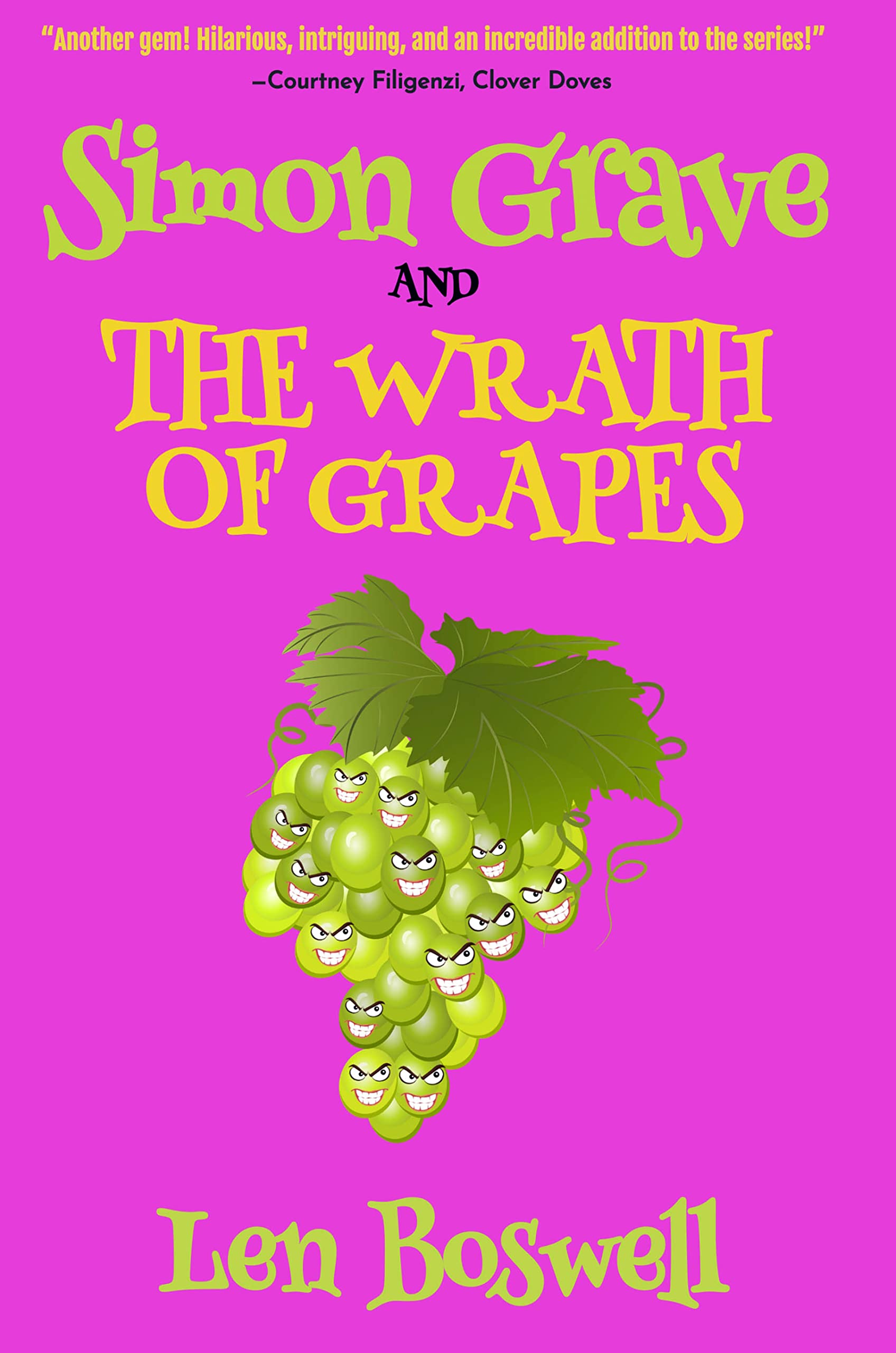 Simon Grave and the Wrath of Grapes A Simon Gravy Mystery by Len