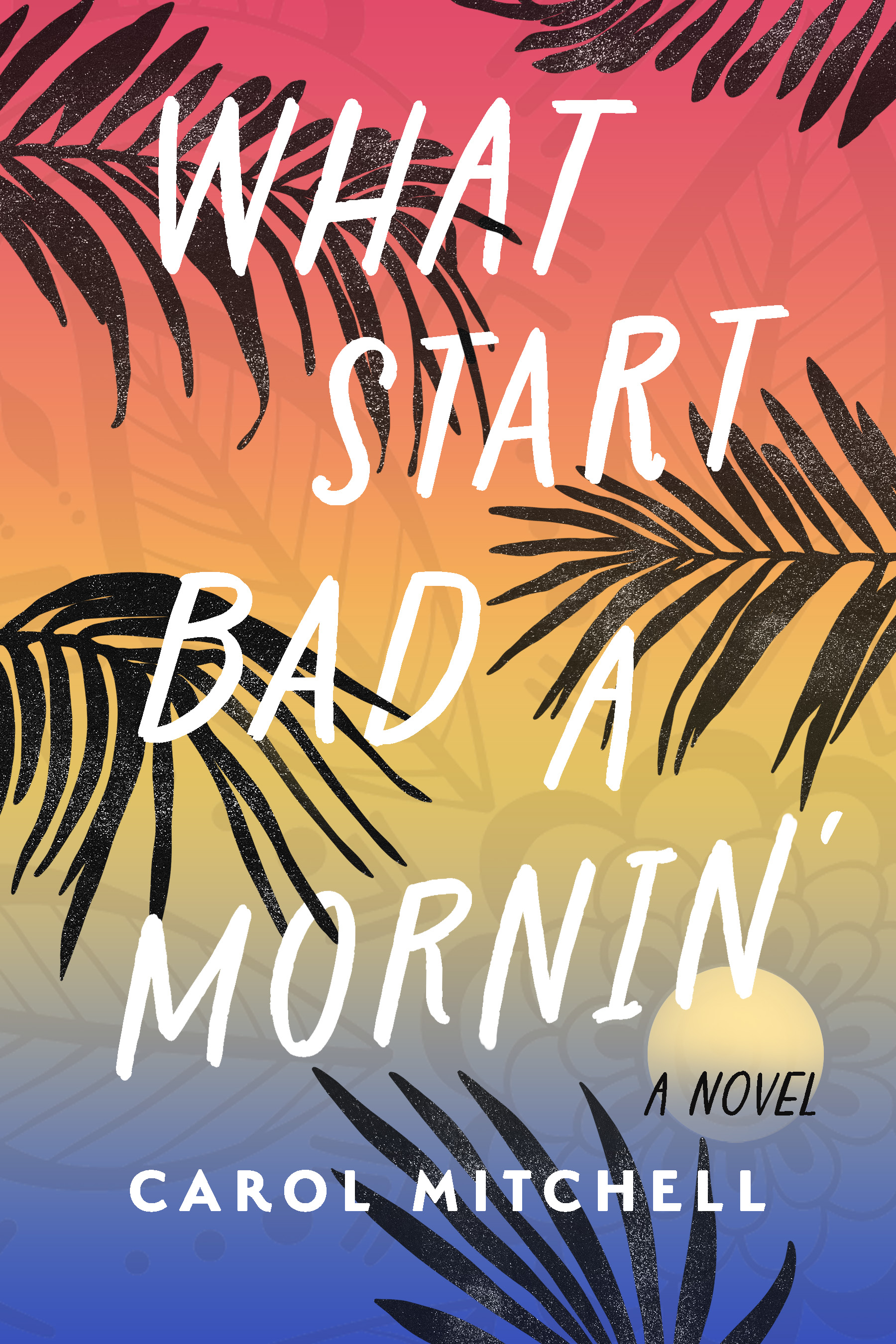 What Start Bad a Mornin' book cover with link to Goodreads description page