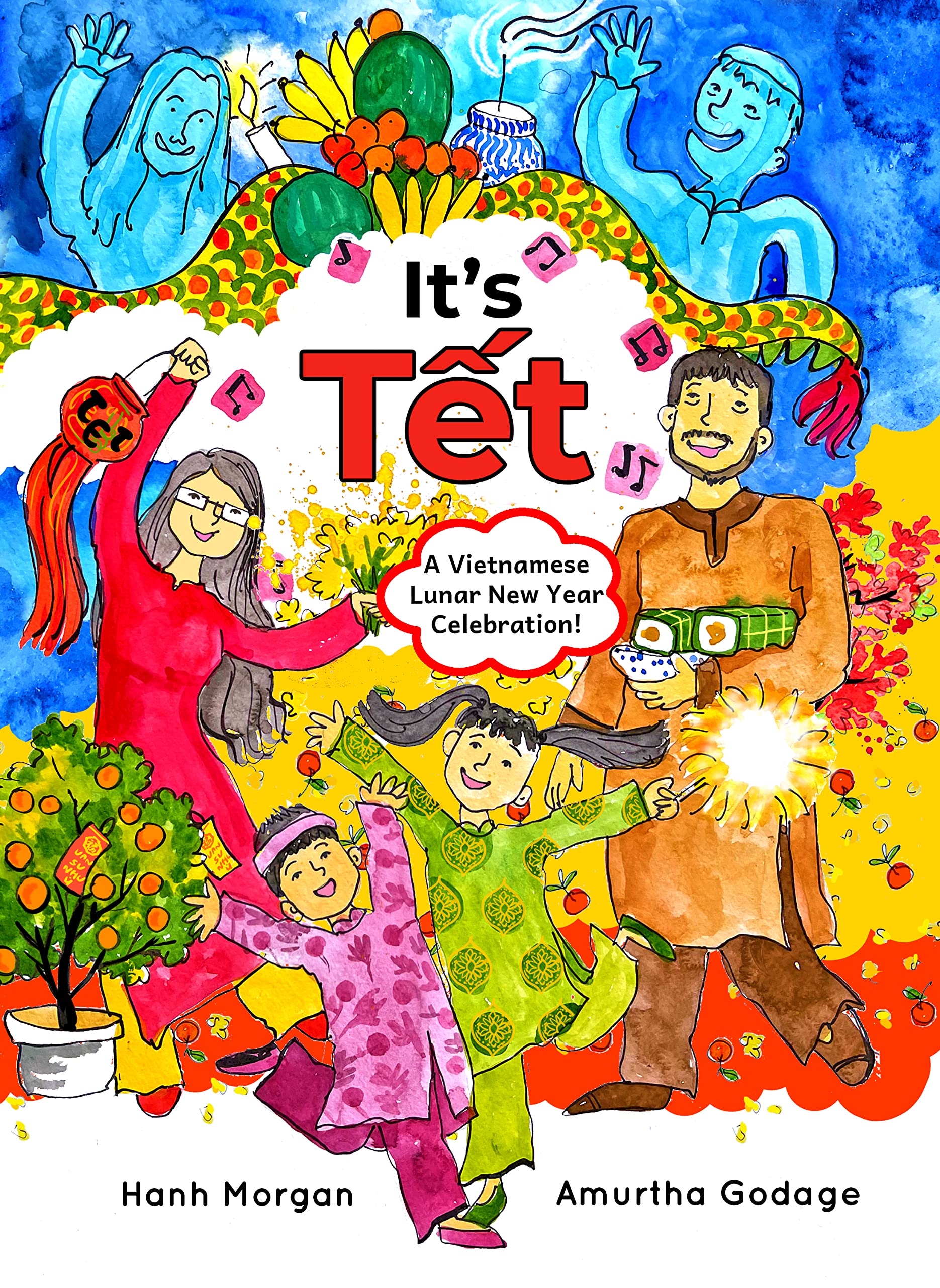 It's Tet: A Vietnamese Lunar New Year Celebration by Hanh Morgan ...