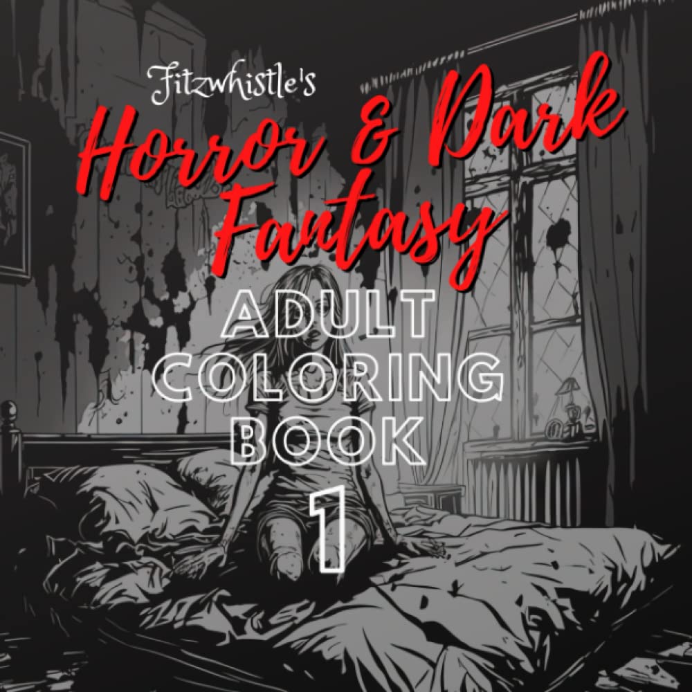 Fitzwhistle's Horror & Dark Fantasy Coloring Book 1 Adult Coloring