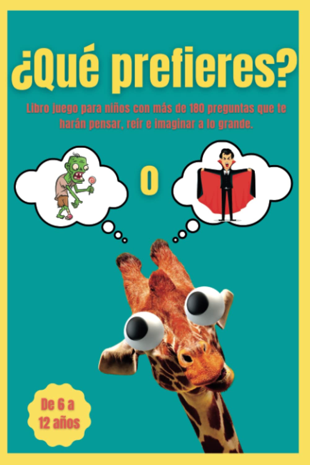 ¿Qué prefieres? Libro juego para niños con más de 180 preguntas que te