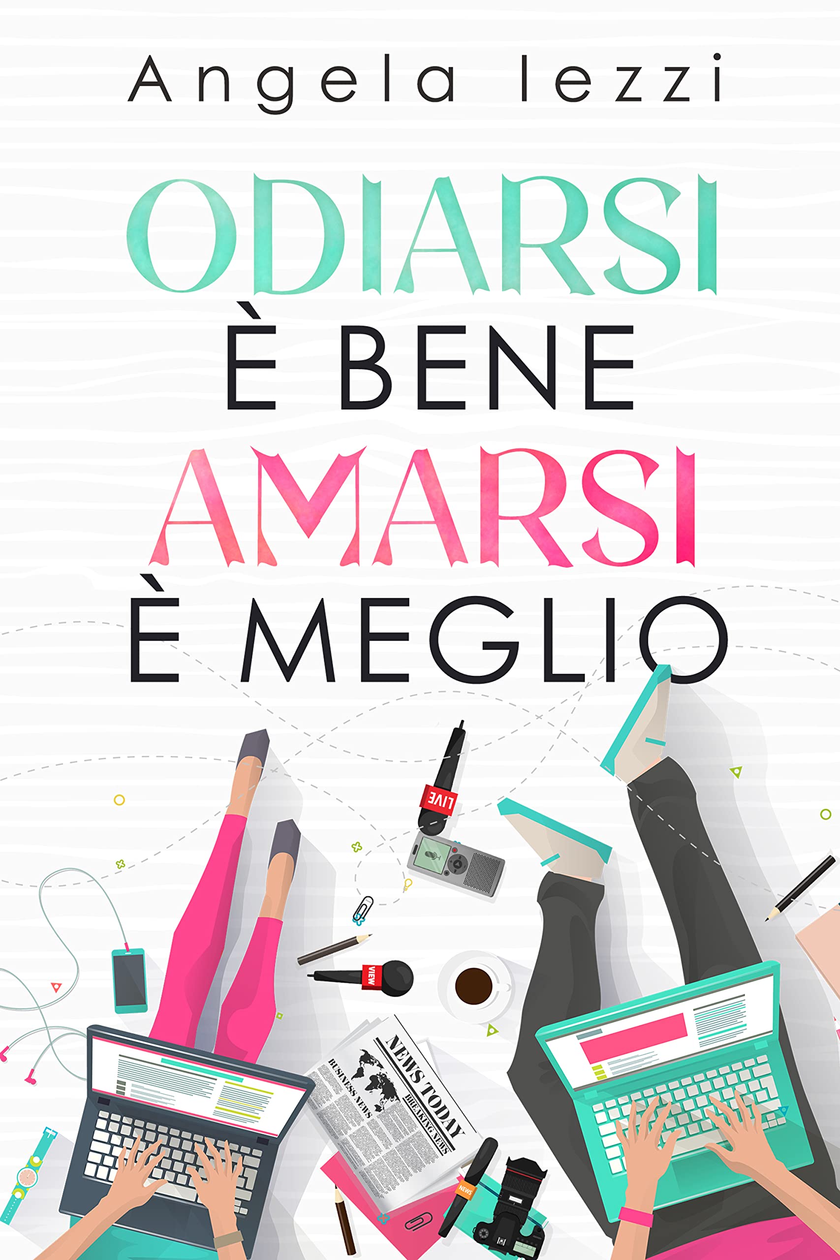 Odiarsi è bene, amarsi è meglio