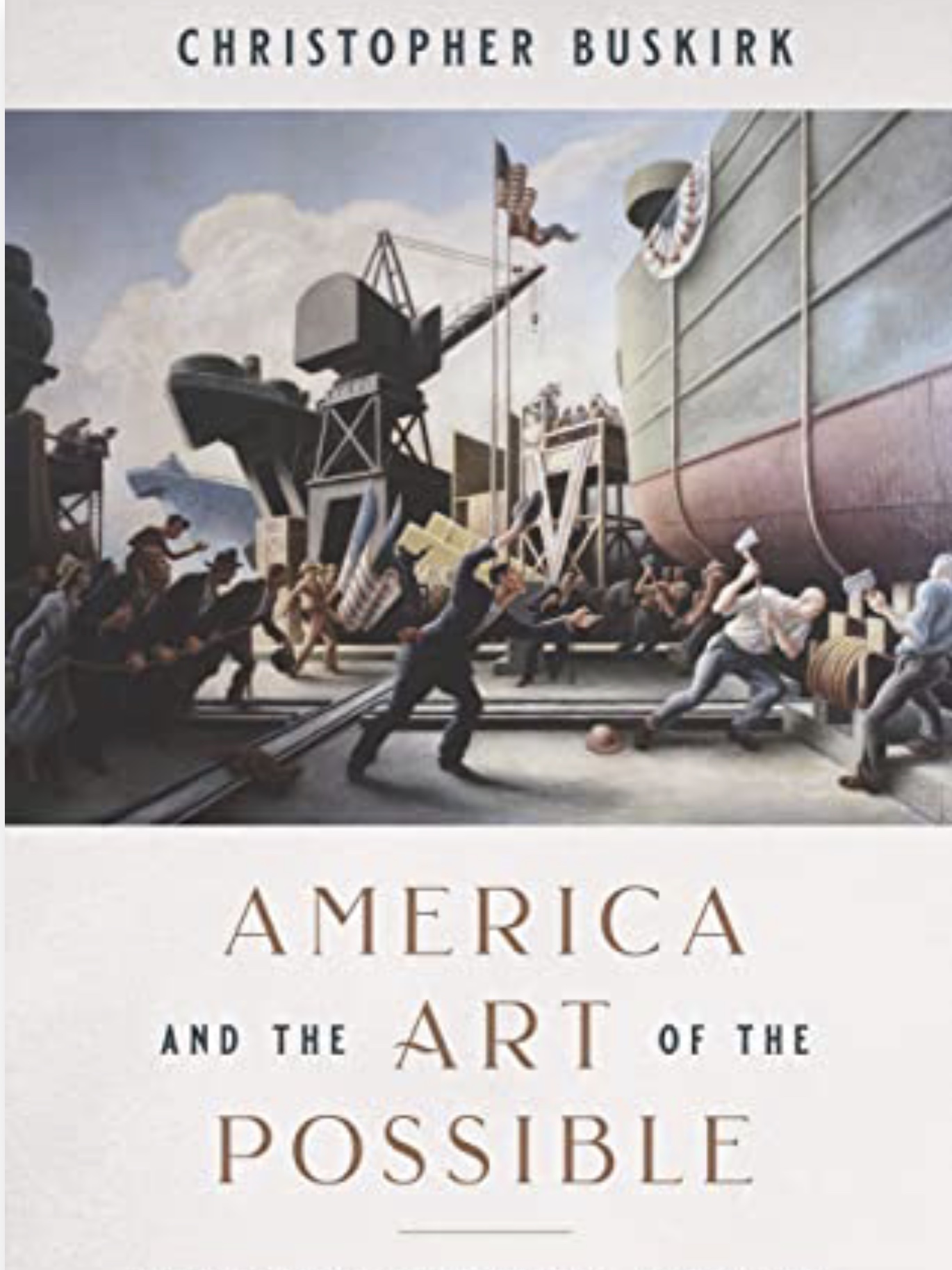 Christopher Buskirk, Author of America and the Art of the Possible: Restoring National Vitality in an Age of Decay