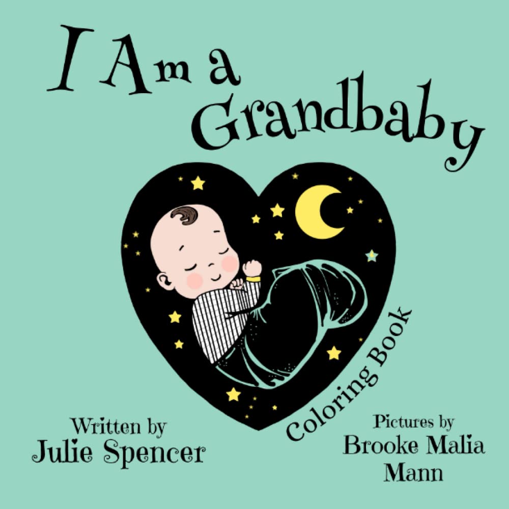 I Am a Grandbaby Coloring Book Celebrate Your Grandbaby Coloring Book