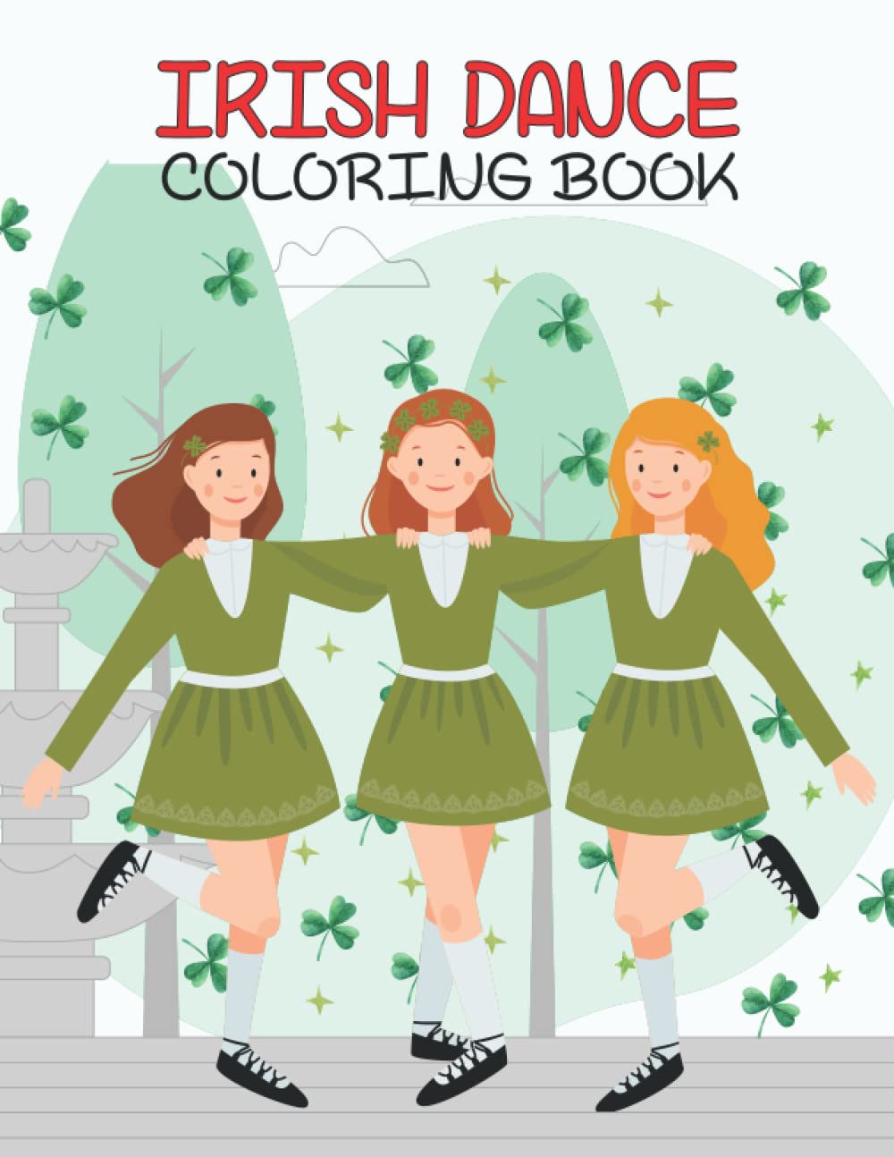 Irish Dance Coloring Book: Irish Dance Gifts For Girls by David Art Publishing | Goodreads