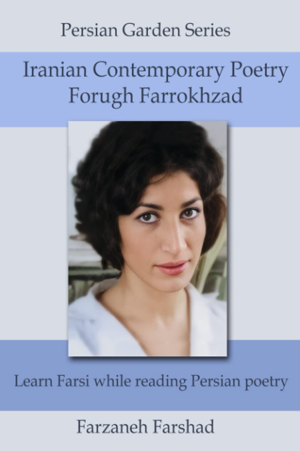Iranian Contemporary Poetry Forugh Farrokhzad Learn Farsi while