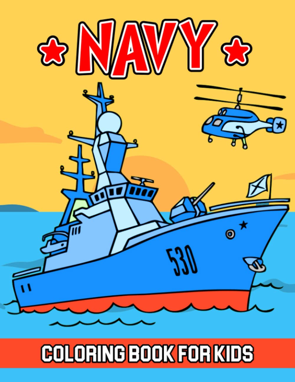 Navy Coloring Book for Kids: A Fun Coloring Activity Book for Toddler