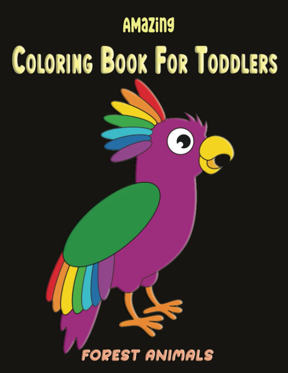 Amazing Coloring Books For Toddlers Forest Animals: Easy And Fun ...