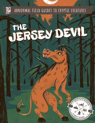 World Book - Abnormal Field Guides to Cryptic Creatures: The Jersey Devil