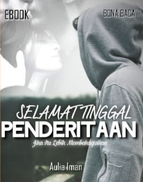 Selamat Tinggal Penderitaan by Aulia Iman | Goodreads