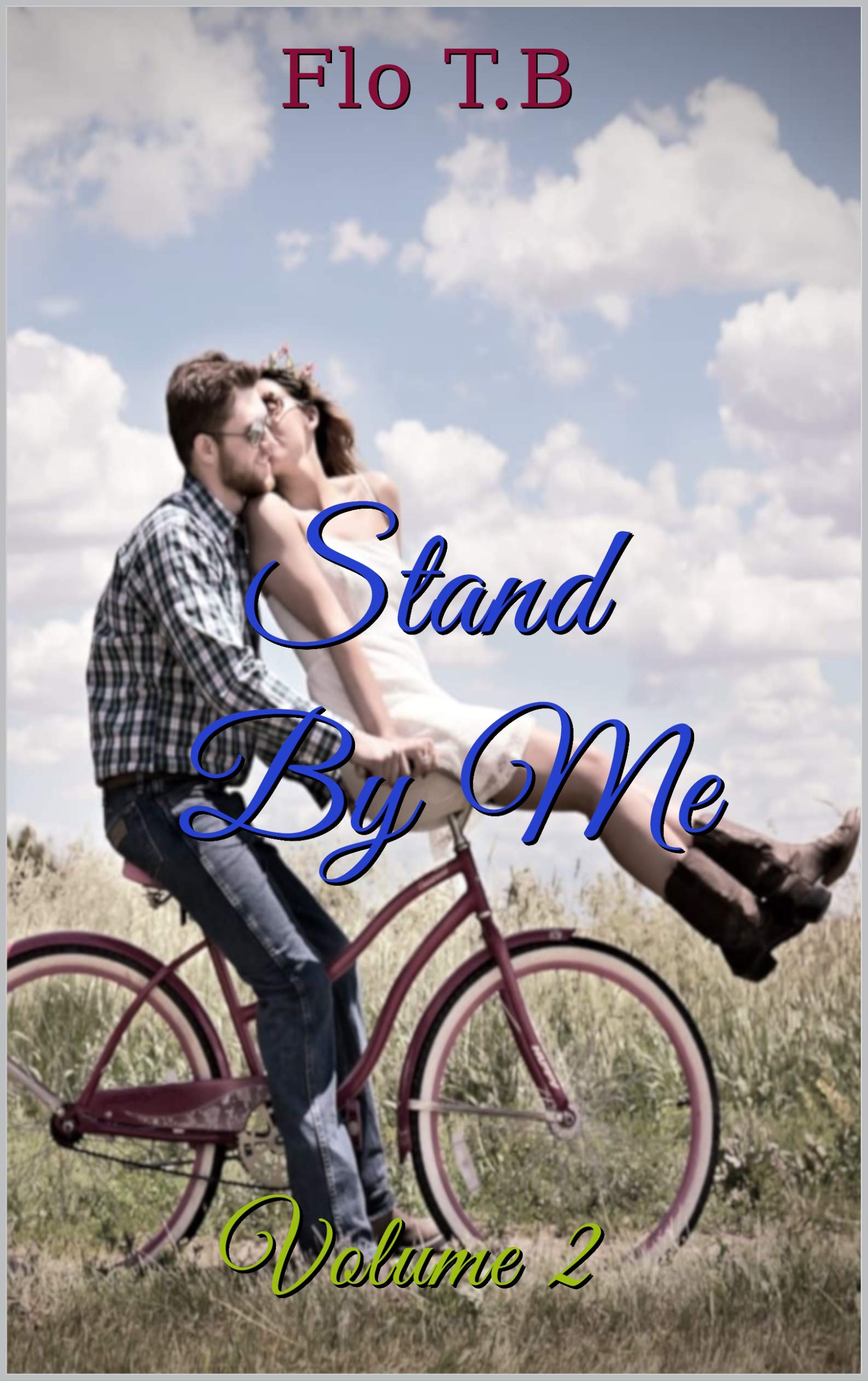 Stand By Me Volume 2 (Stand By english) by Flo T.B Goodreads