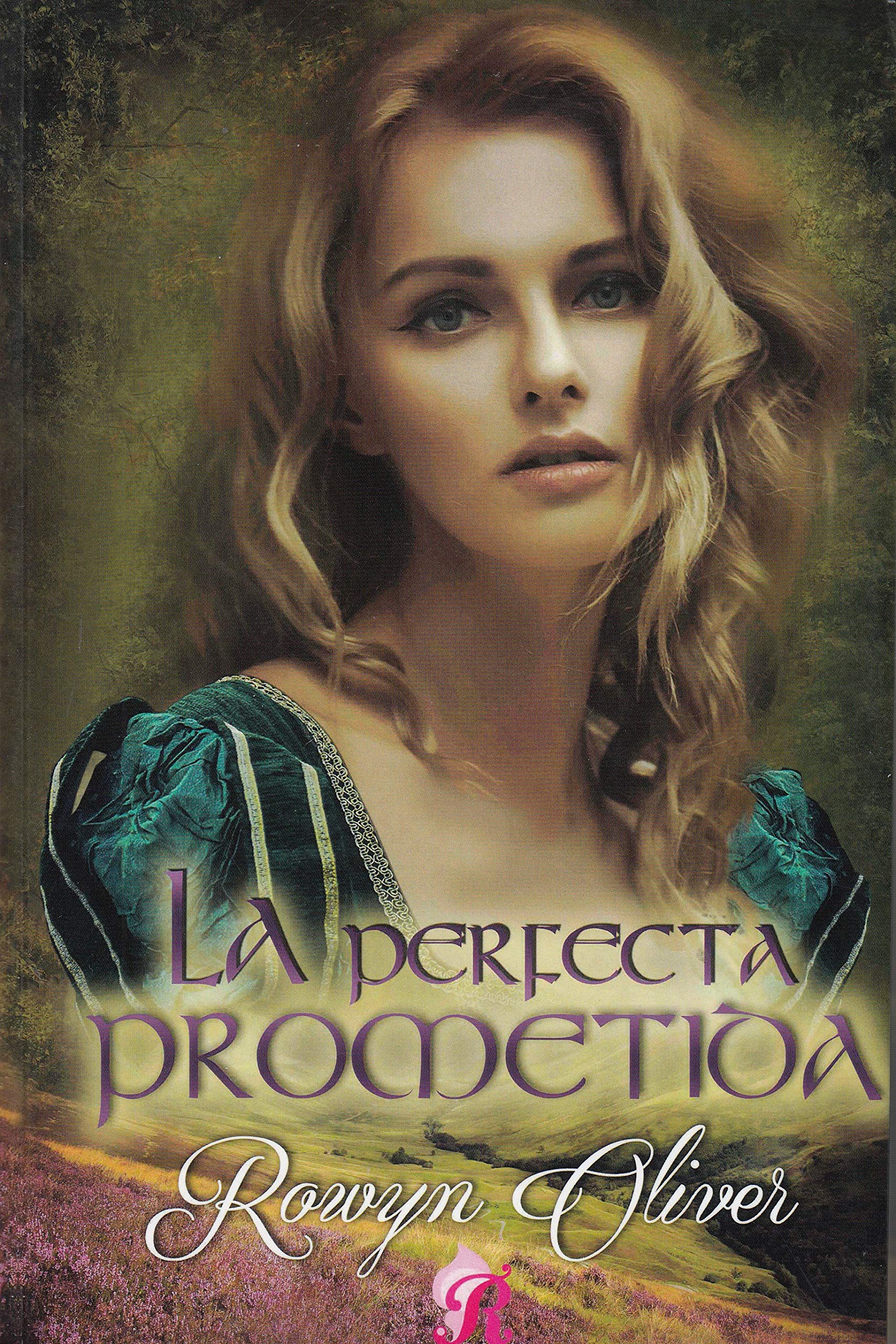 Rowyn Maier La perfecta prometida (Los señores de las Highlands) by Rowyn Oliver ...