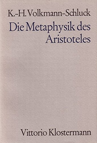 Die Metaphysik Des Aristoteles by Karl-Heinz Volkmann-Schluck | Goodreads