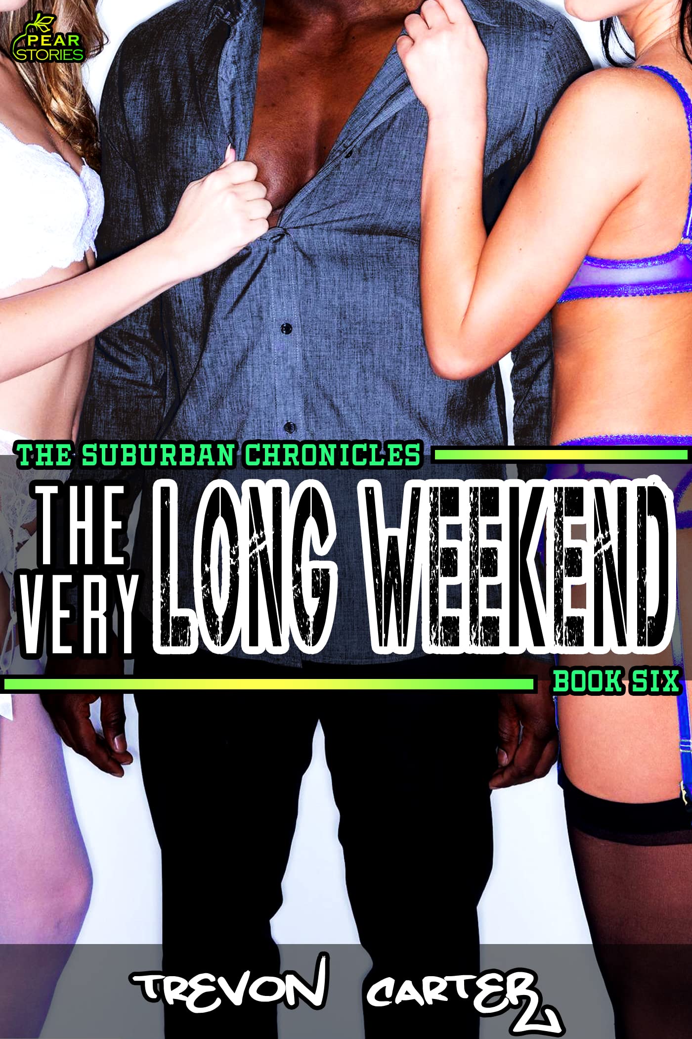 The Very Long Weekend: Book 6 of The Suburban Chronicles