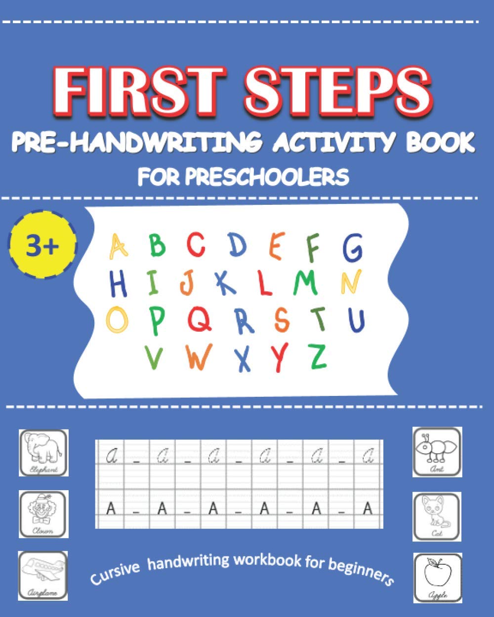 First Steps Pre-handwriting activity book: Cursive handwriting workbook ...