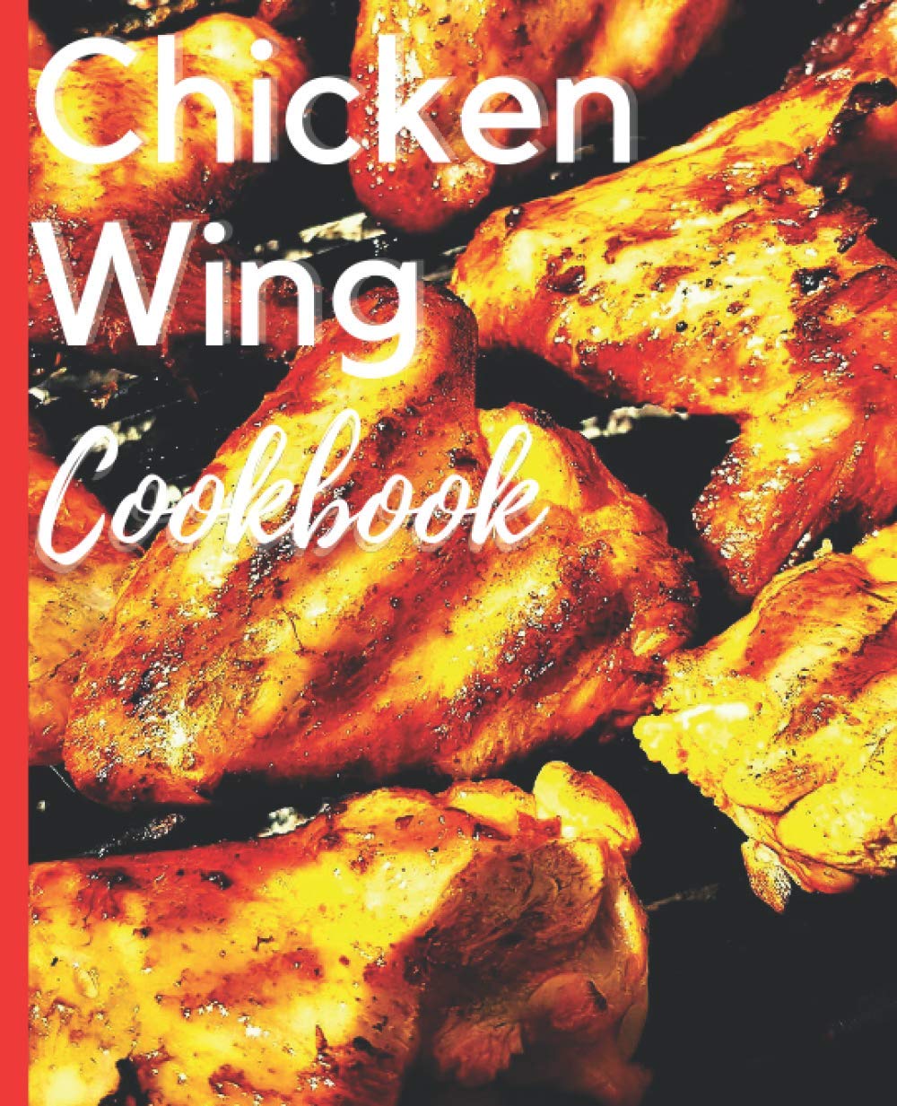 Chicken Wing Cookbook by Tony a Smith Goodreads
