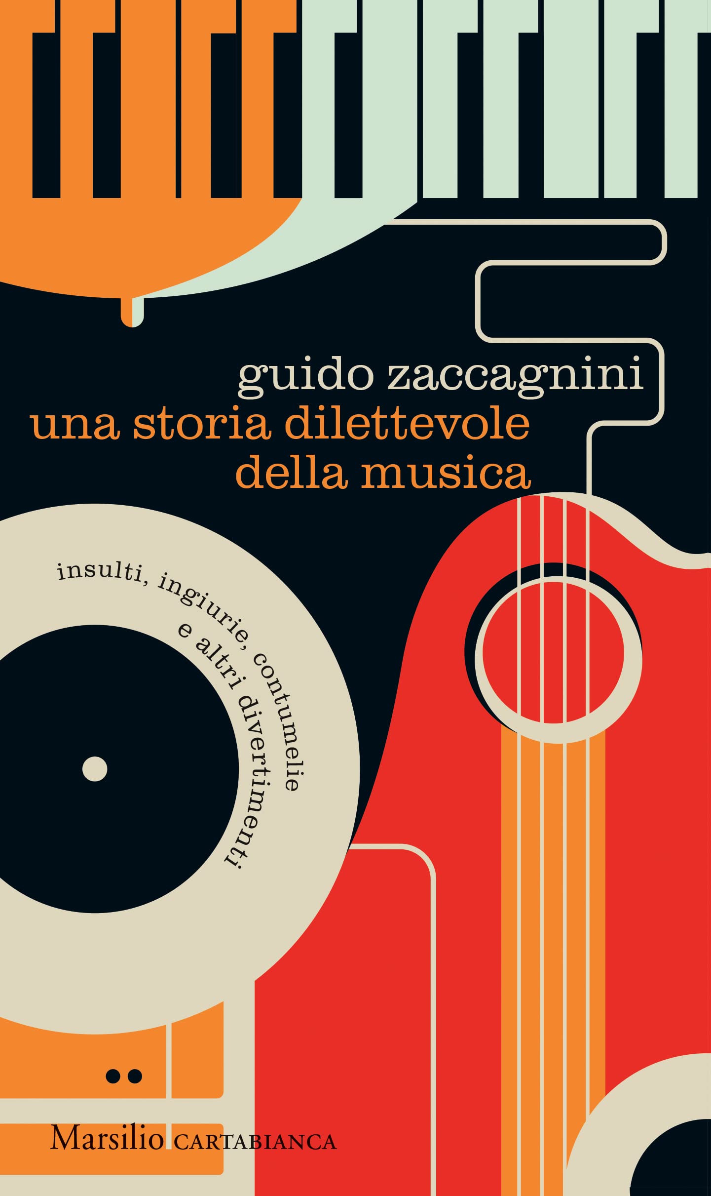 Una storia dilettevole della musica: insulti, ingiurie, contumelie e altri divertimenti