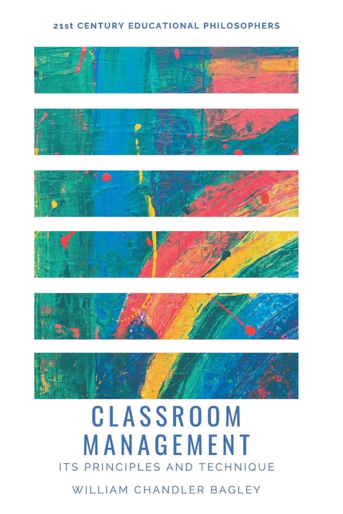 Classroom Management by William Chandler Bagley Goodreads