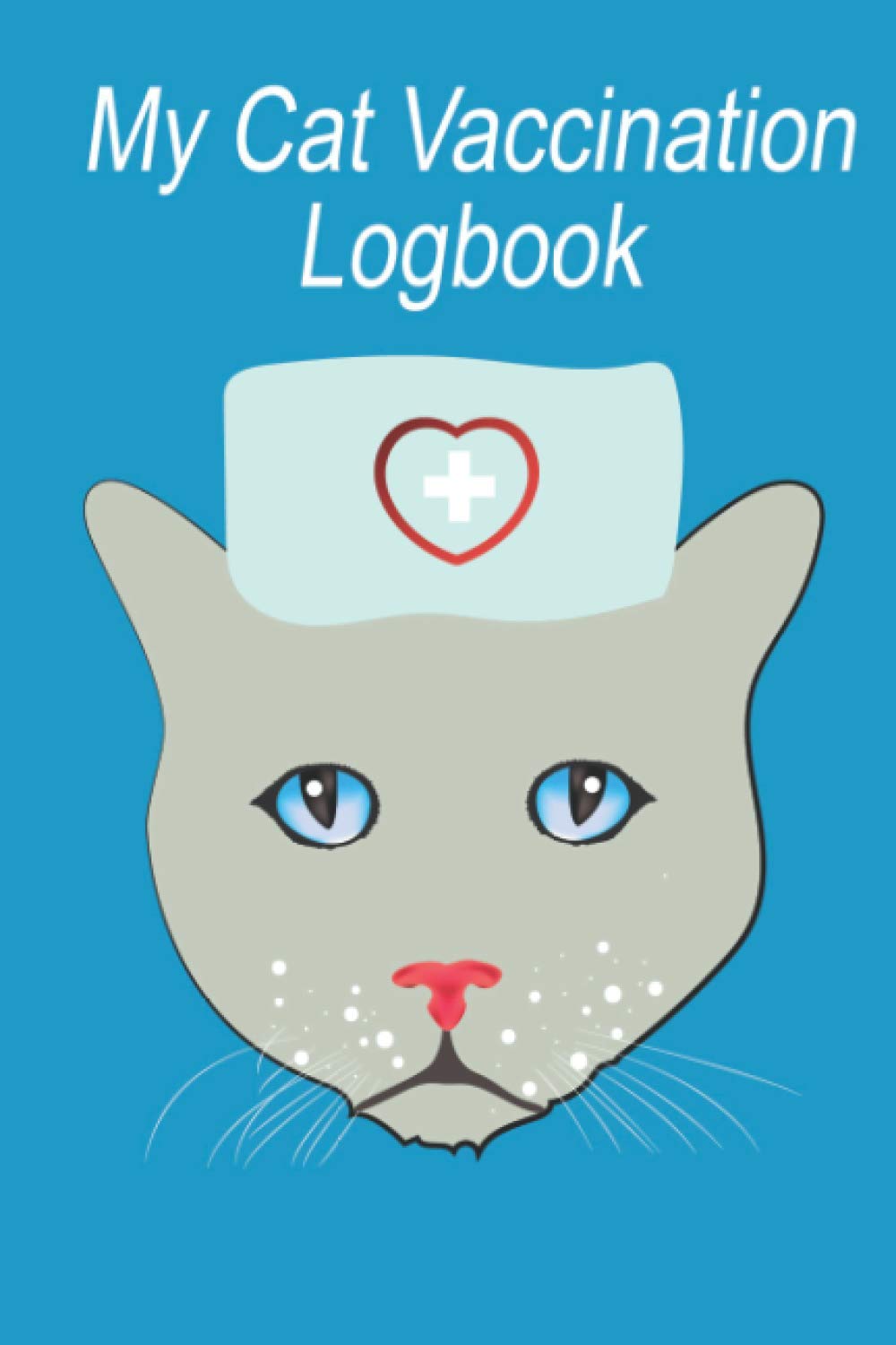 My Cat Vaccination Logbook 6x9 Record Book by Nicolas Dem Goodreads