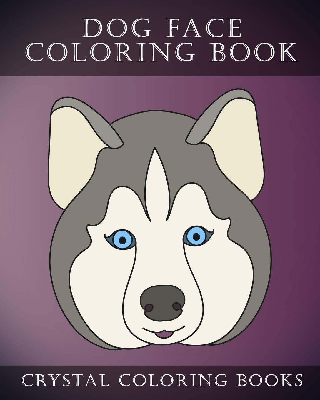 Dog Face Coloring Book 30 Simple, Easy Line Drawing Dog Face Coloring
