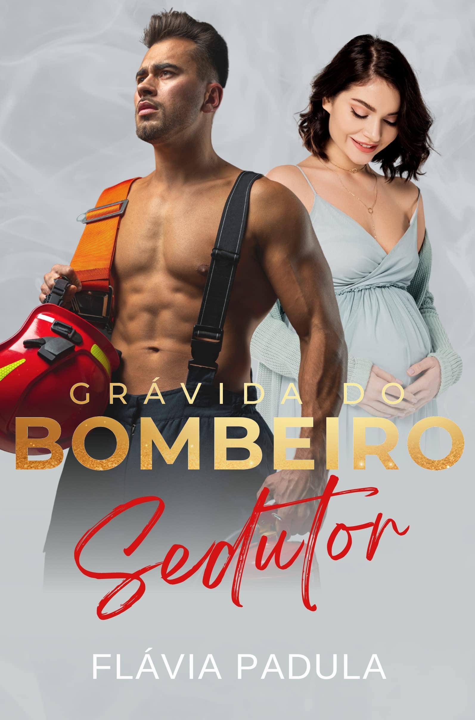 Grávida do Bombeiro Sedutor (Amigas Poderosas Livro 2)