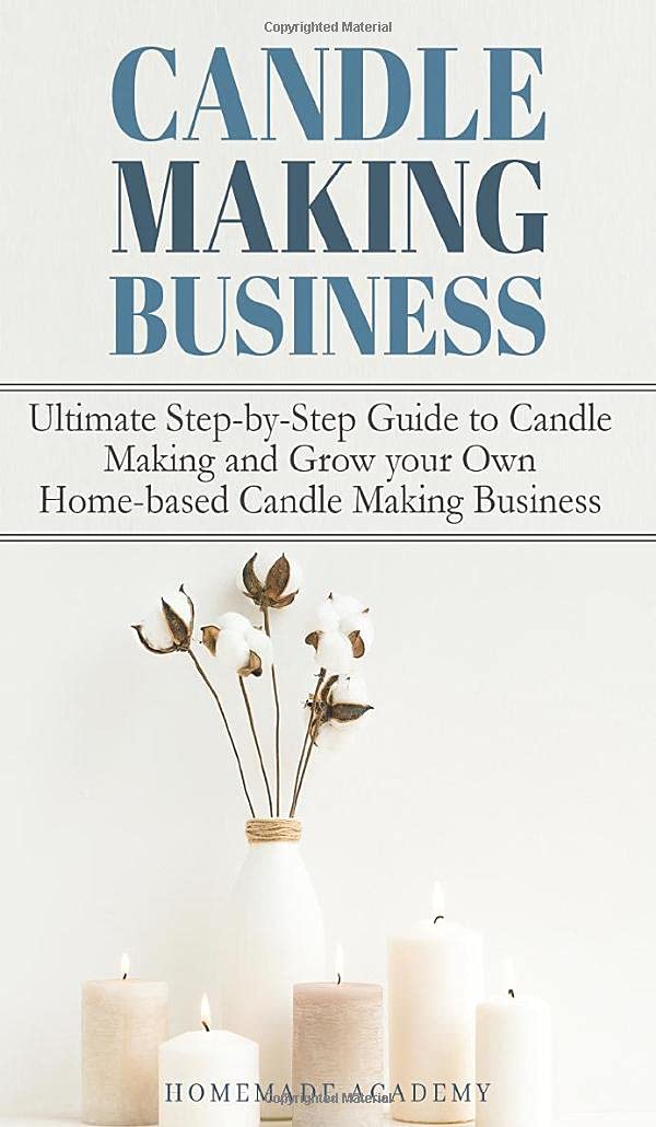 Candle Making Business The Ultimate StepbyStep Guide to Candle