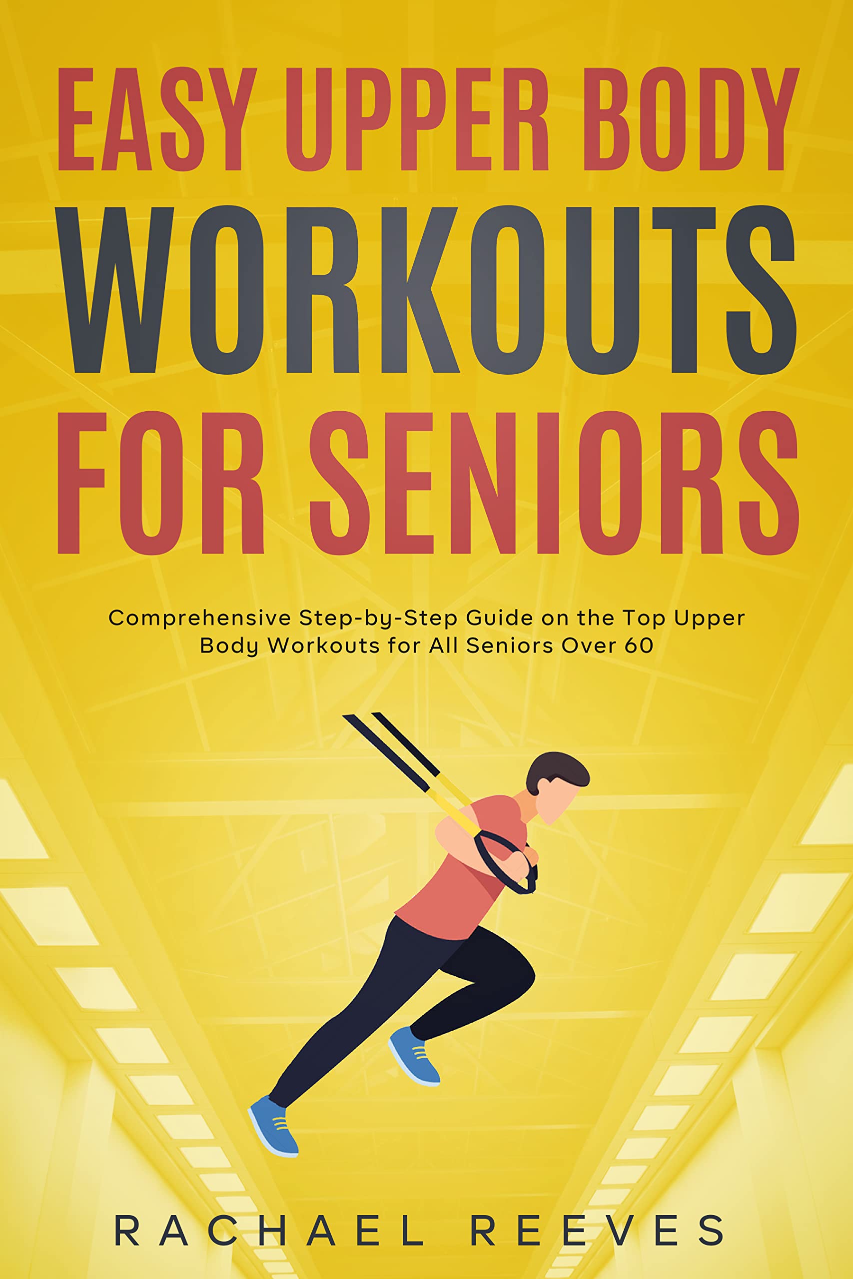 Easy Upper Body Workouts for Seniors Comprehensive StepbyStep Guide