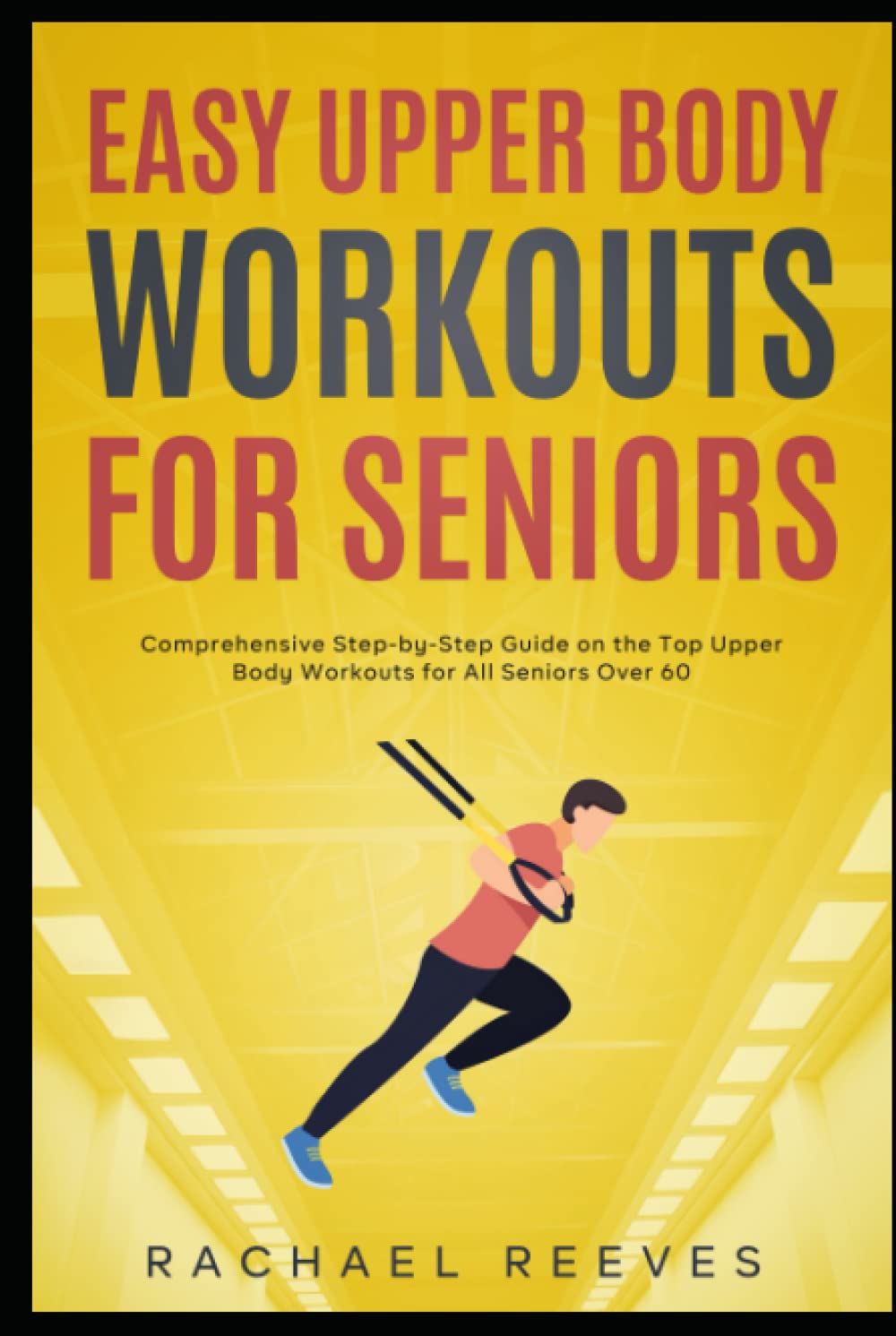 Easy Upper Body Workouts for Seniors Comprehensive StepbyStep Guide