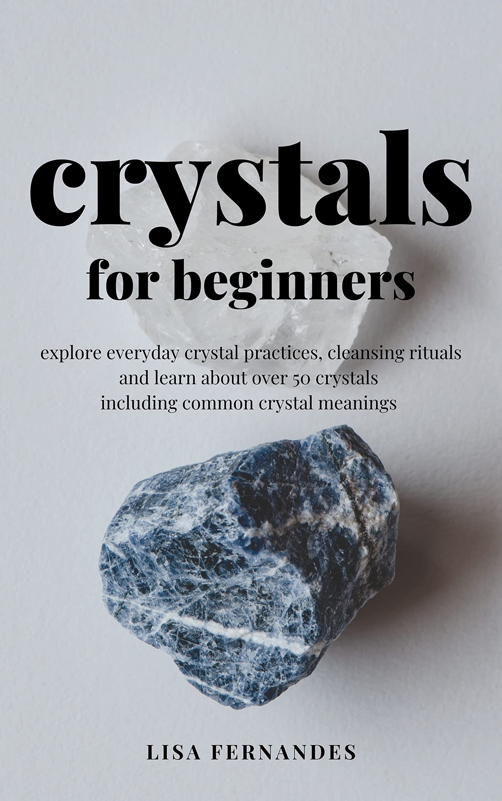 Crystals for Beginners Explore Everyday Crystal Practices, Cleansing