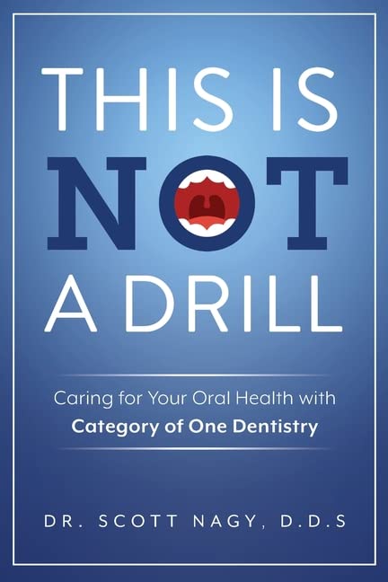 This Is Not a Drill: Caring for Your Oral Health with Category of One ...