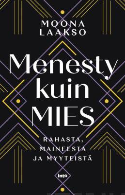 Menesty kuin mies: rahasta, maineesta ja myyteistä