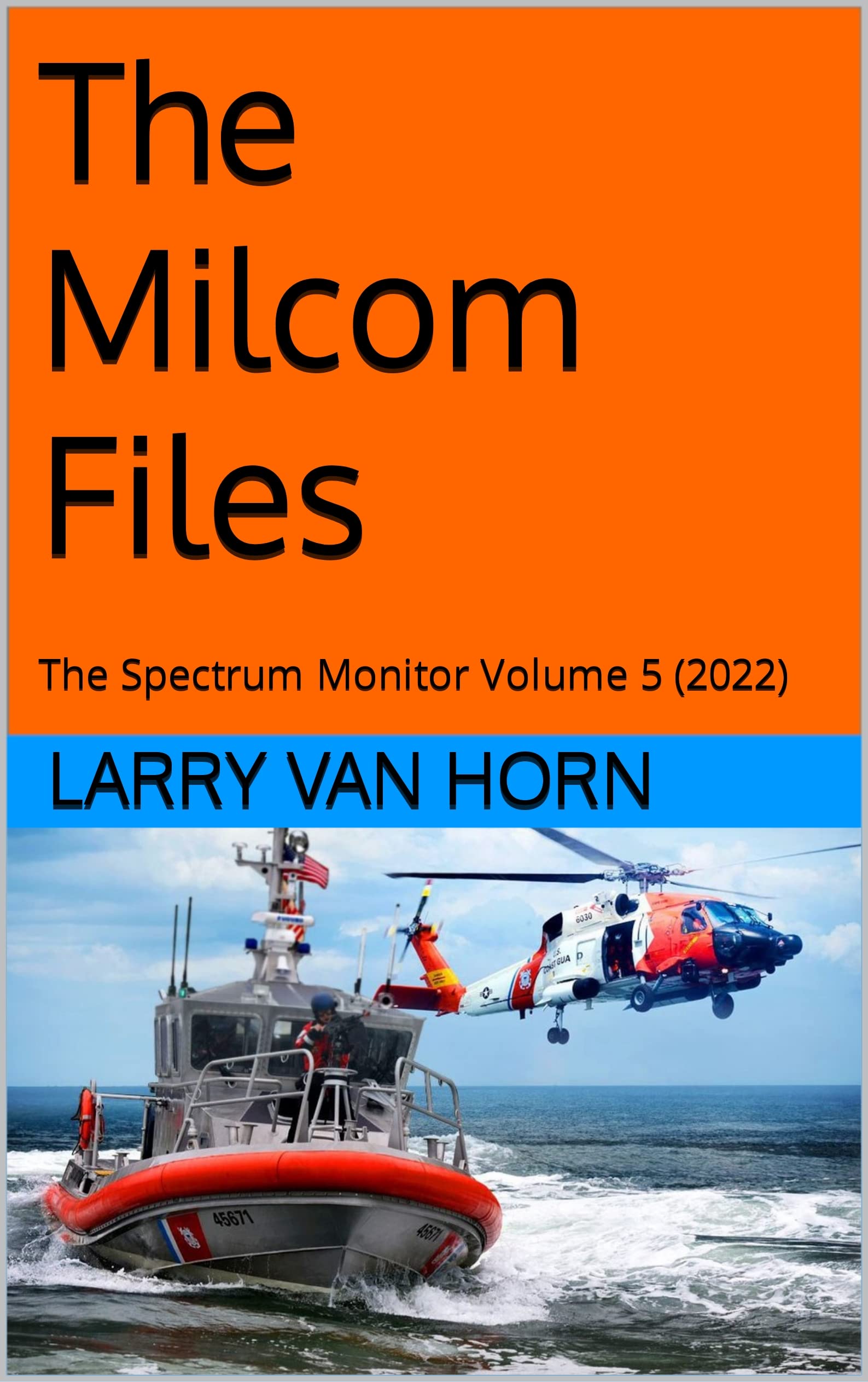 The Files The Spectrum Monitor Volume 5 by Larry Van Horn