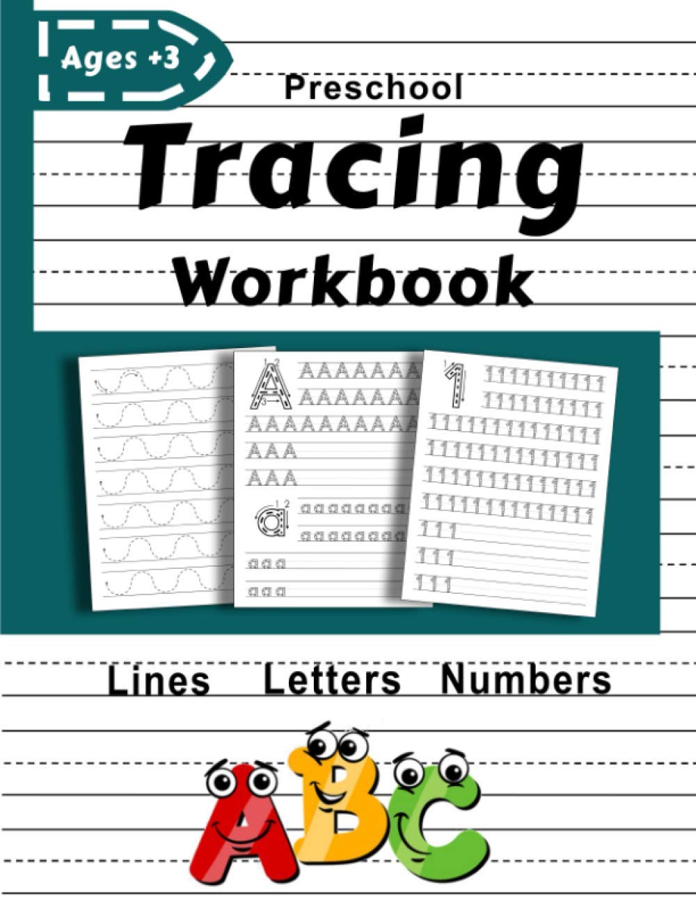Preschool Tracing Workbook: Practice Lines, Letters and Numbers Tracing