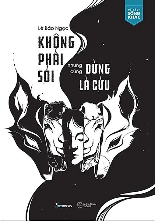 Không Phải Sói Nhưng Cũng Đừng Là Cừu