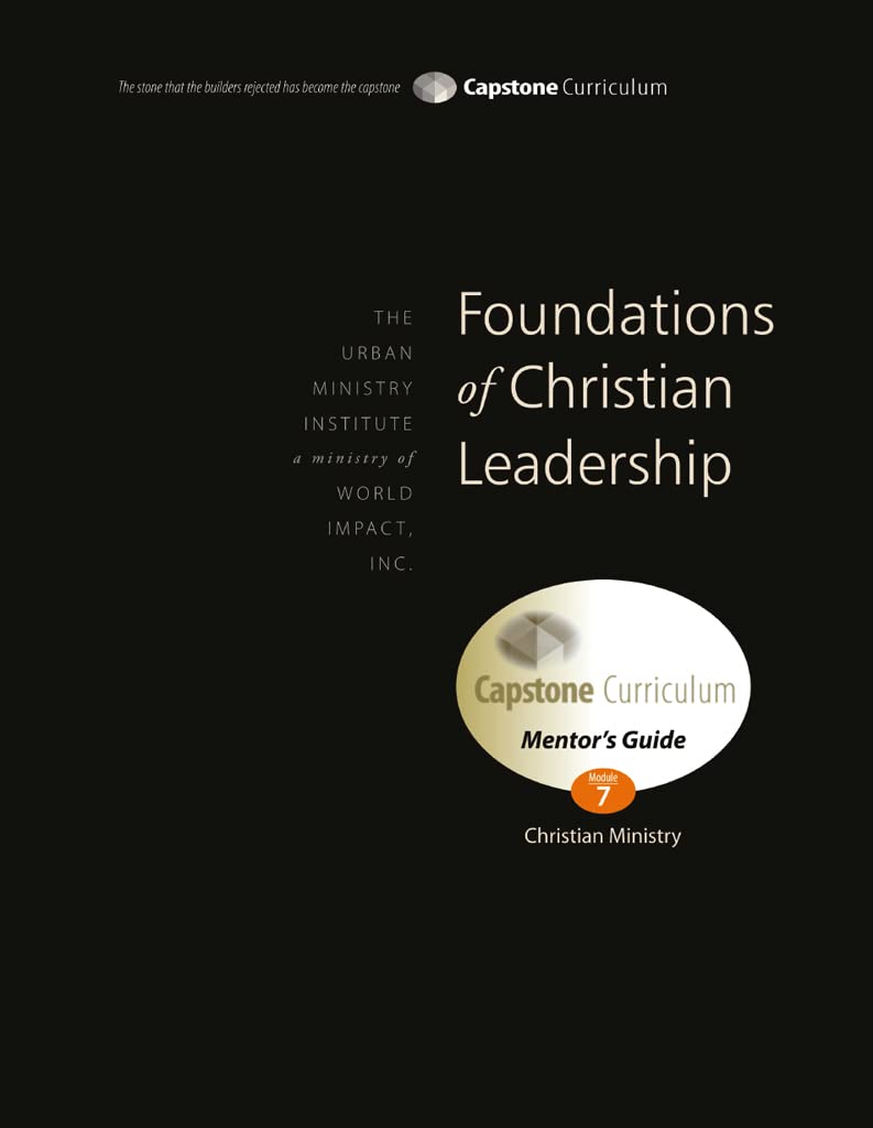 Foundations of Christian Leadership, Mentor's Guide Capstone Module 7, English by Dr Don L
