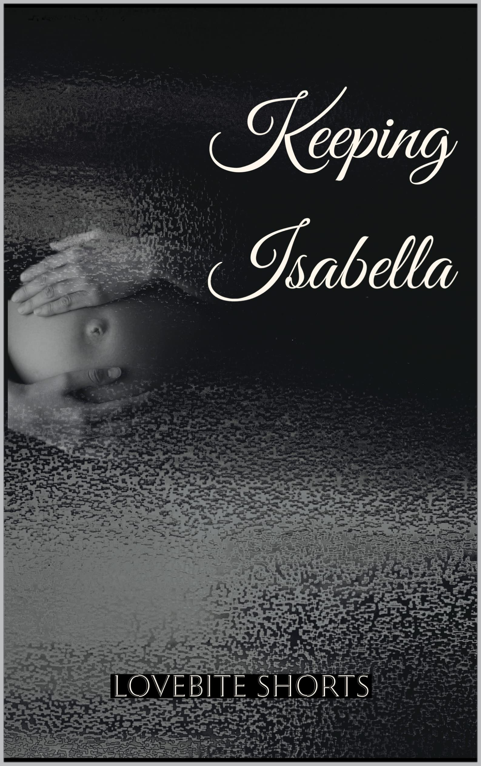 Keeping Isabella