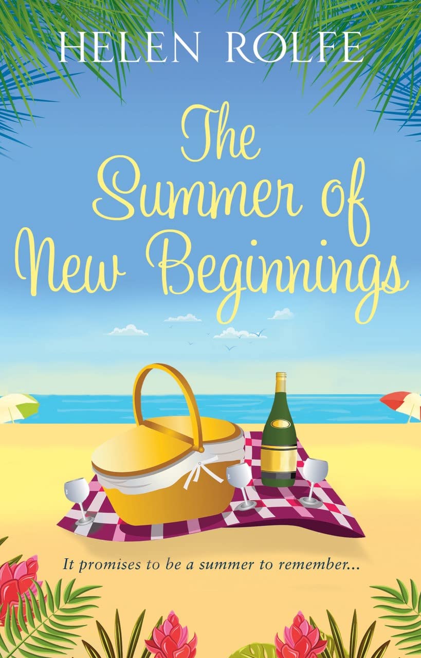 The Summer of New Beginnings: A heartwarming novel of love, friendship and sibling rivalry