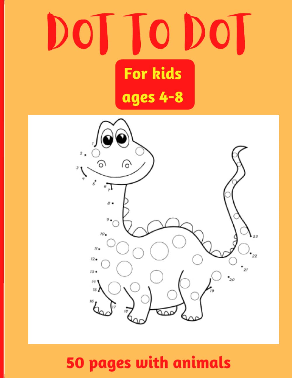Dot to Dot for kids ages 4-8 | 50 pages with animals dot to dot and ...
