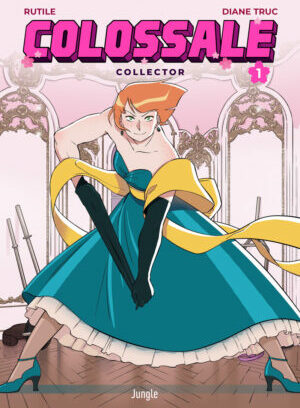 Colossale, tome 1