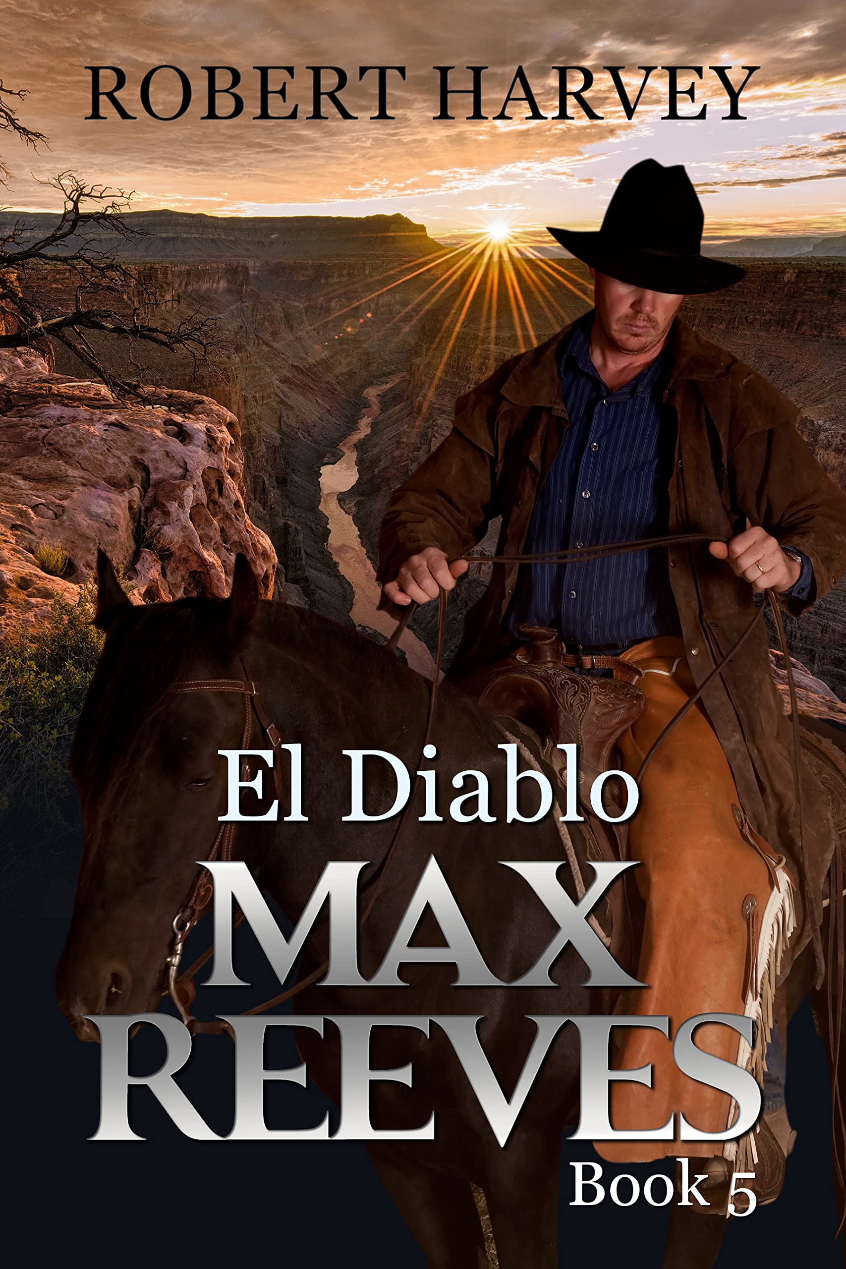 El Diablo: Max Reeves Book 5: Classic Western and Frontier Adventure