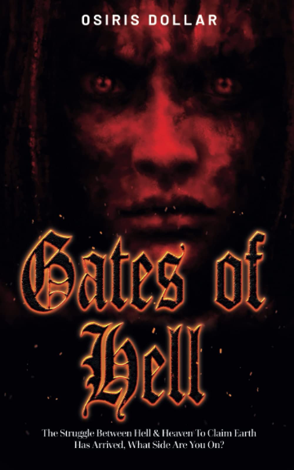 Gates of Hell The Struggle Between Hell & Heaven To Claim Earth Has