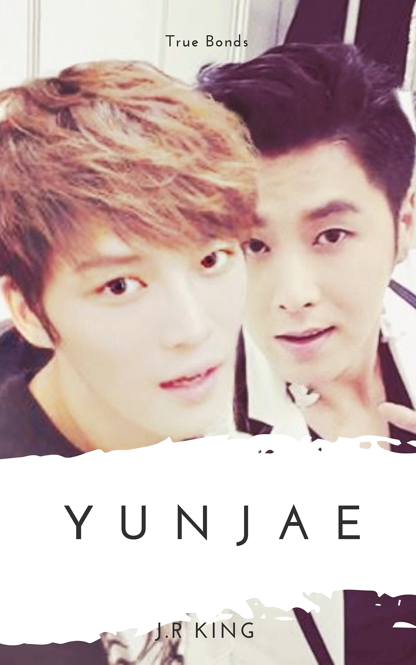 YunJae True Bonds YunJae FANFIC by J.R King Goodreads